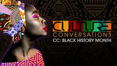 thumbnail - Culture Conversations | CC: Black History Month