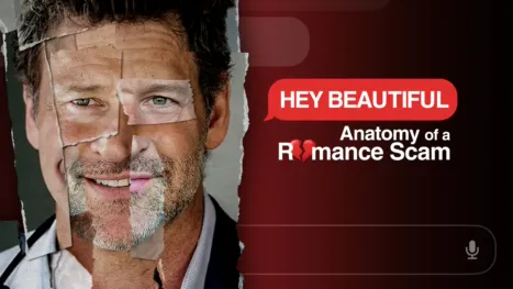 thumbnail - Hey Beautiful: Anatomy of a Romance Scam