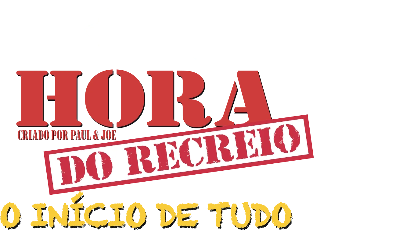 Hora do Recreio: O Início de Tudo