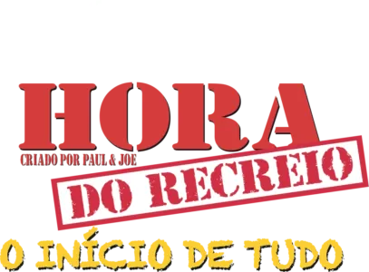 Hora do Recreio: O Início de Tudo