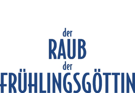 Der Raub der Frühlingsgöttin