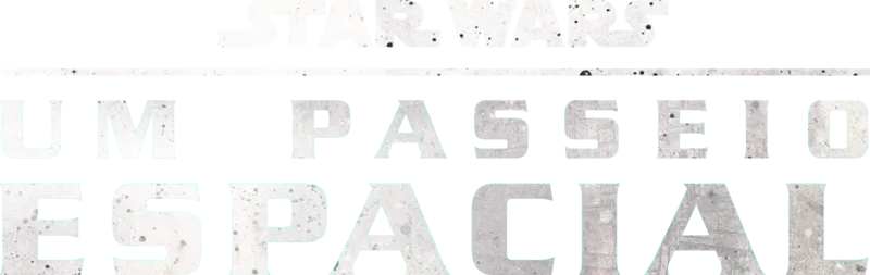 Star Wars Um Passeio Espacial