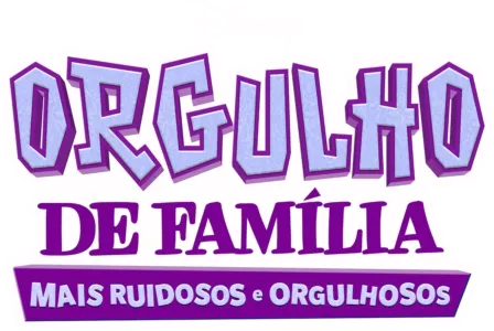 Orgulho de Família, Mais Ruidosos e Orgulhosos