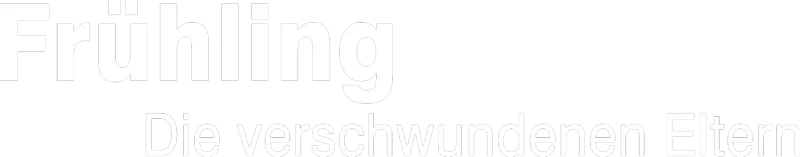 Frühling - Die verschwundenen Eltern