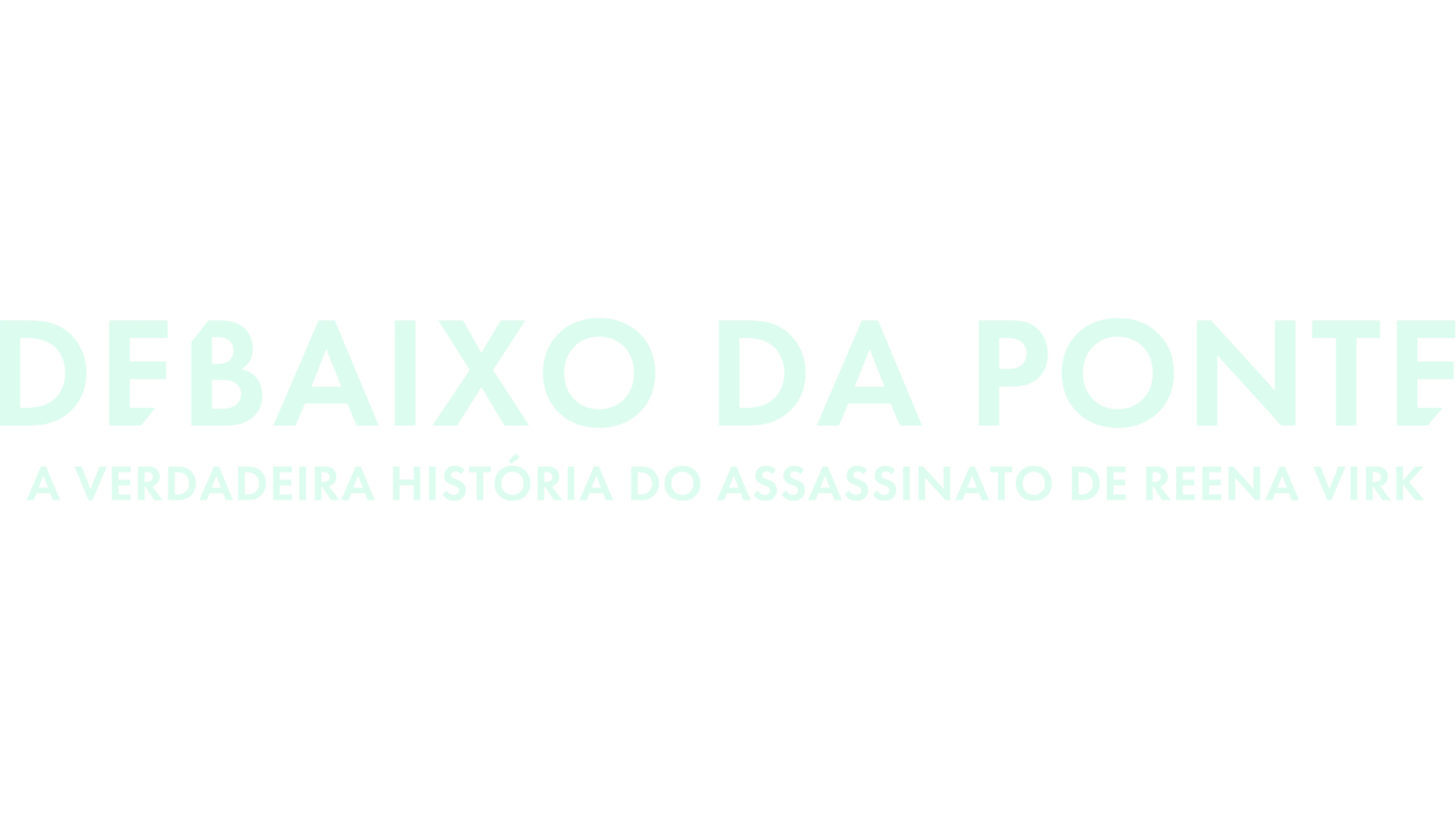 Debaixo da Ponte: A Verdadeira História do Assassinato de Reena Virk