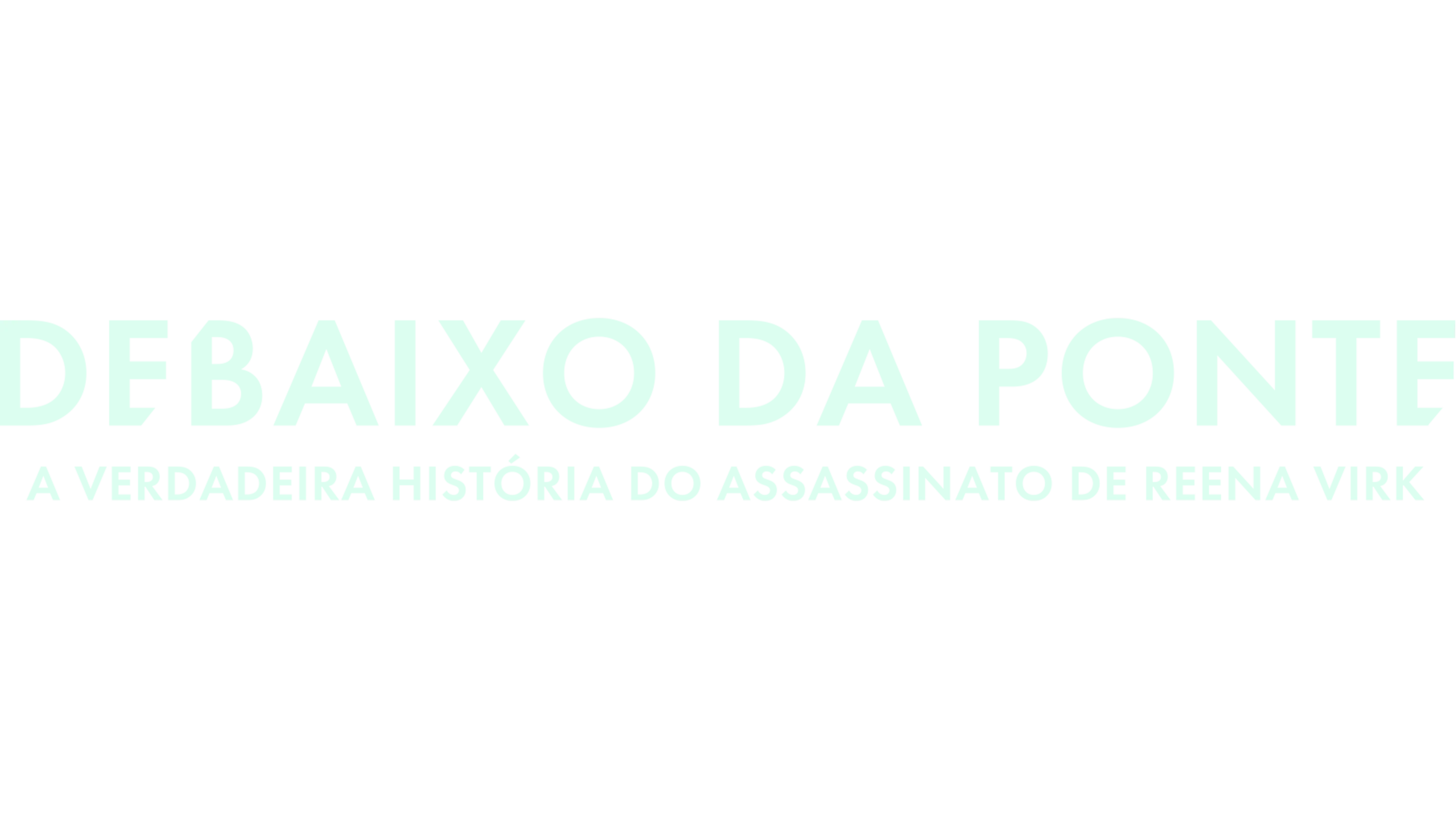 Debaixo da Ponte: A Verdadeira História do Assassinato de Reena Virk