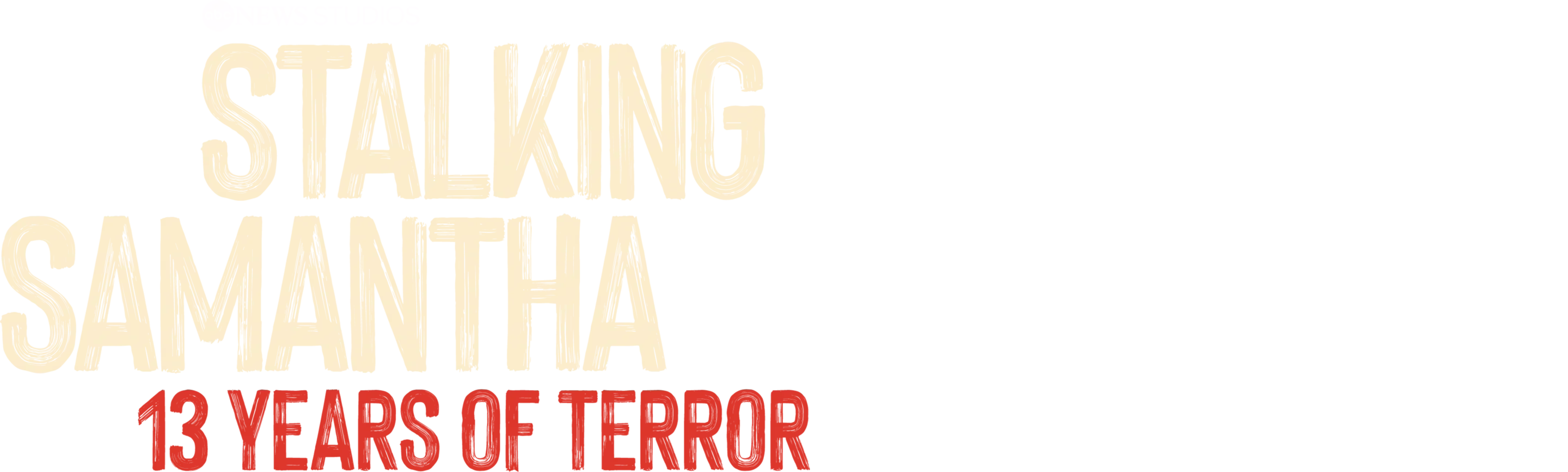 Acechando a Samantha: Trece años de terror