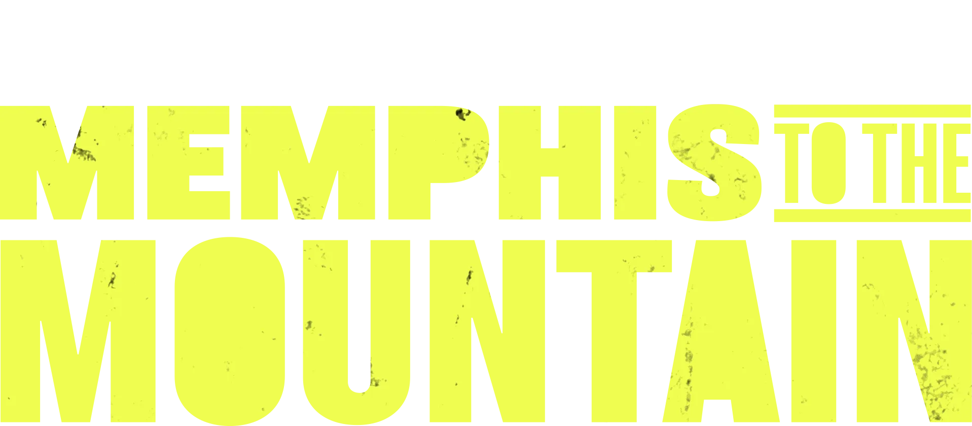 Memphis to the Mountain