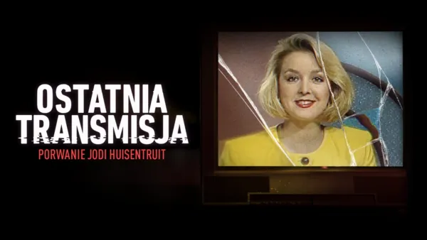thumbnail - Ostatnia transmisja: Porwanie Jodi Huisentruit