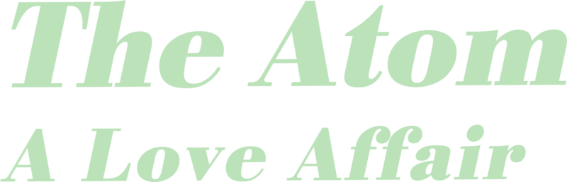 Atom, The: A Love Affair