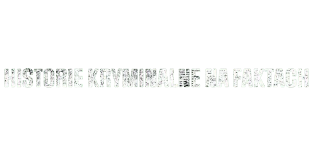Historie kryminalne na faktach
