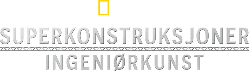 Superkonstruksjoner: Ingeniørkunst