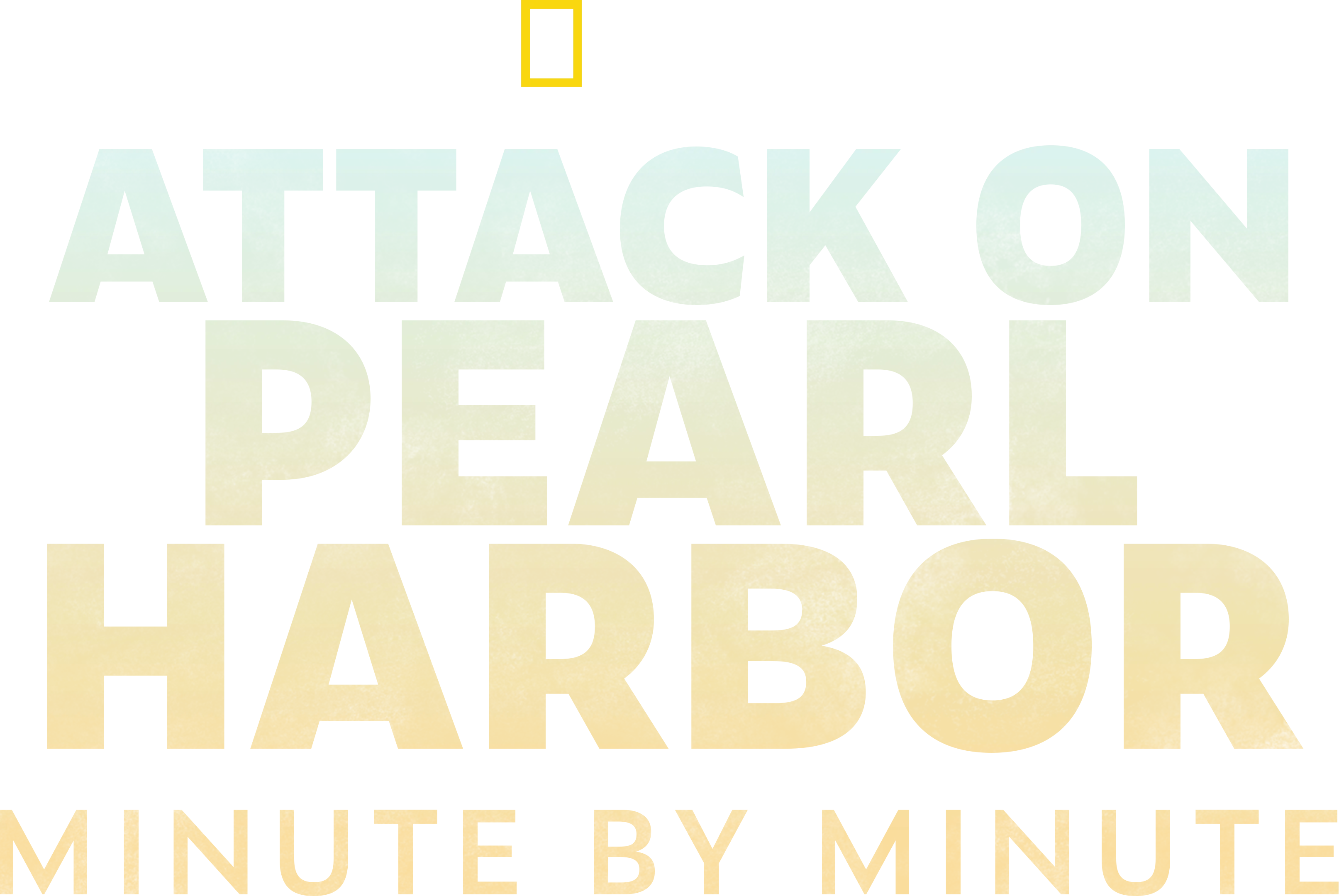 Attack on Pearl Harbor: Minute by Minute