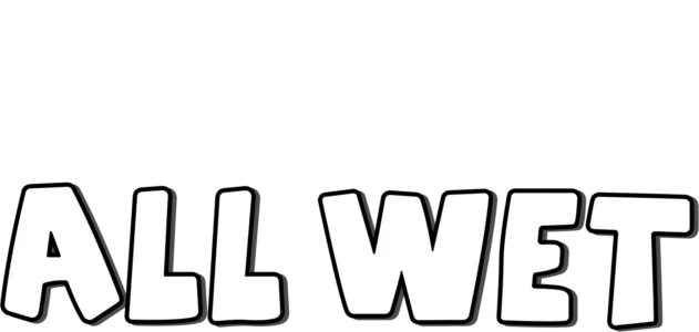 Tout mouillé