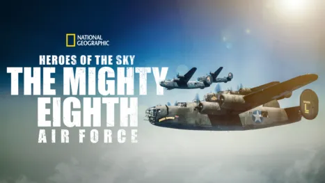 thumbnail - Heroes of The Sky: The Real Mighty Eighth Air Force