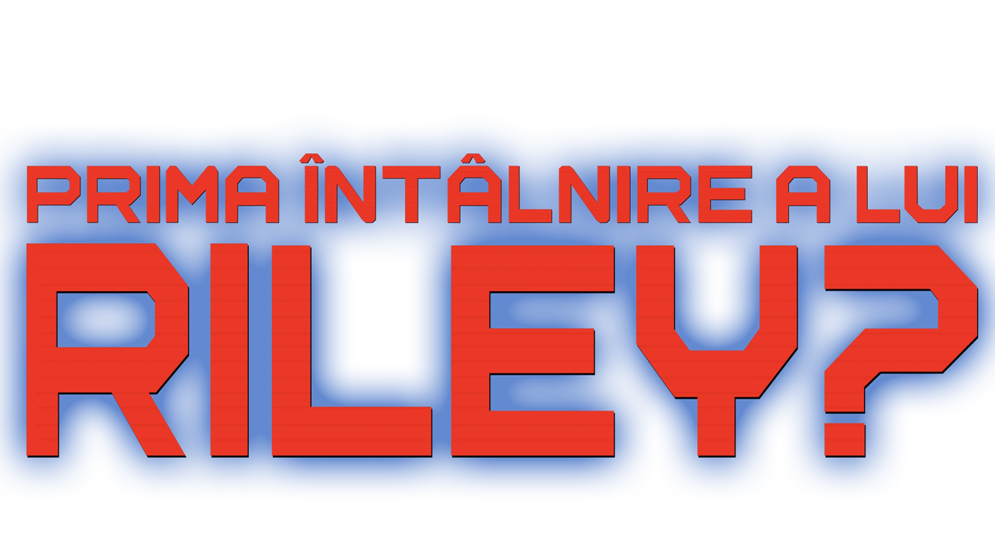 Prima întâlnire a lui Riley?