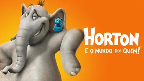thumbnail - Horton e o Mundo dos Quem!