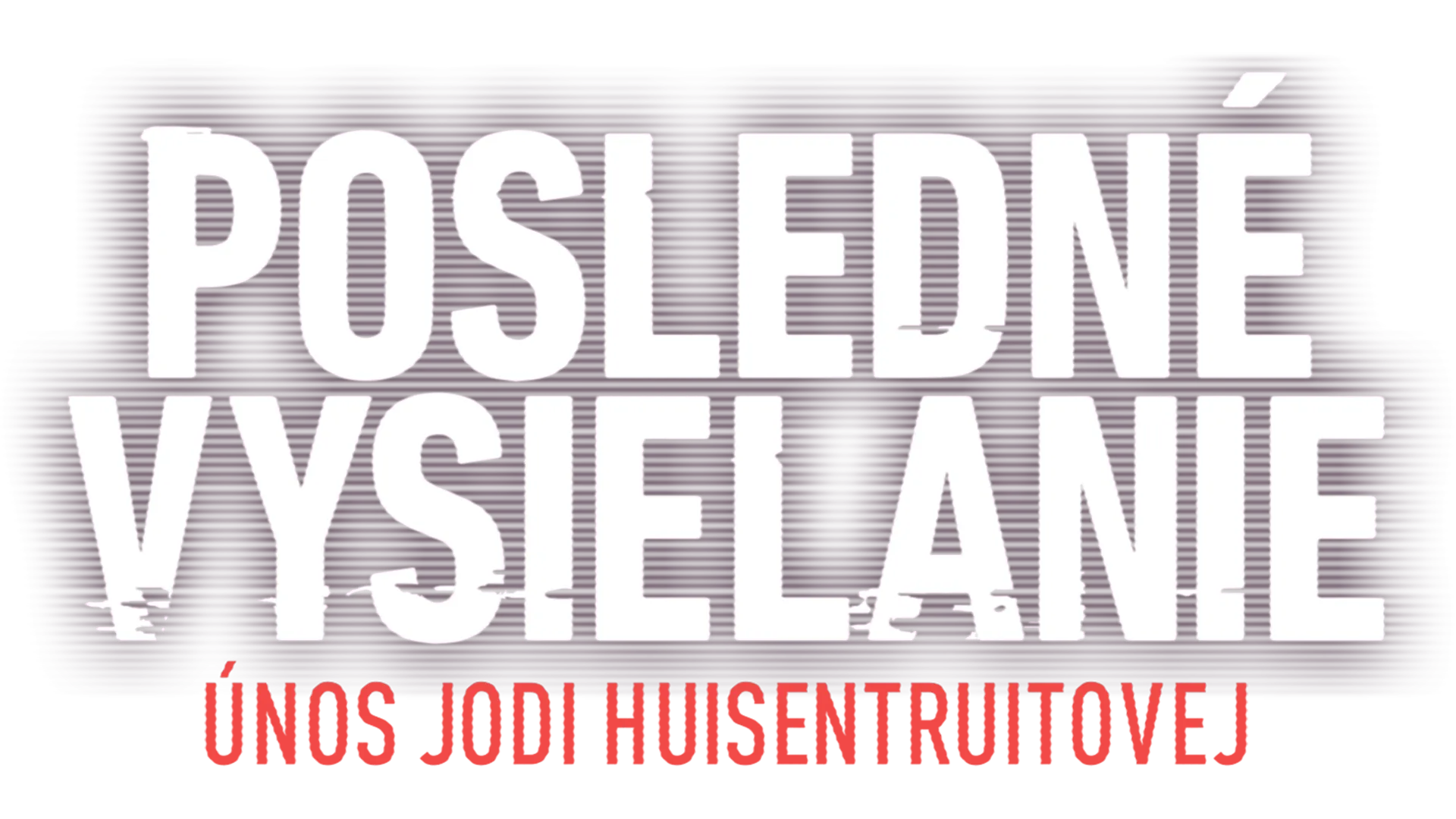 Posledné vysielanie: Únos Jodi Huisentruitovej
