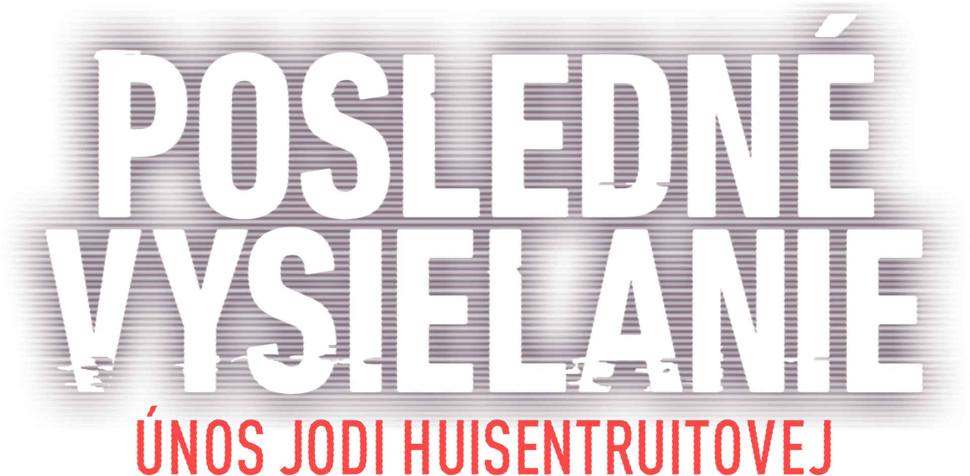 Posledné vysielanie: Únos Jodi Huisentruitovej