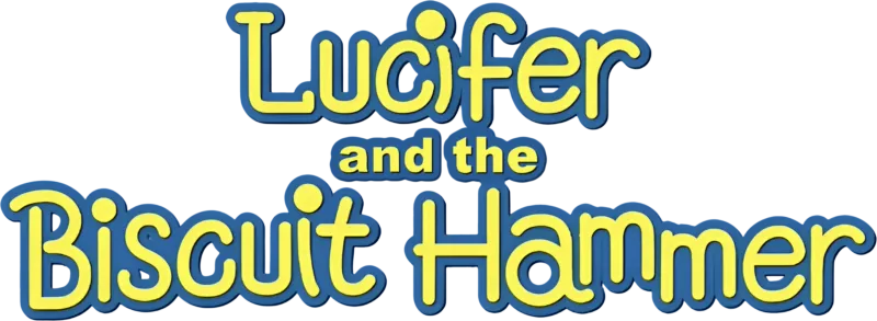 Lucifer and the Biscuit Hammer