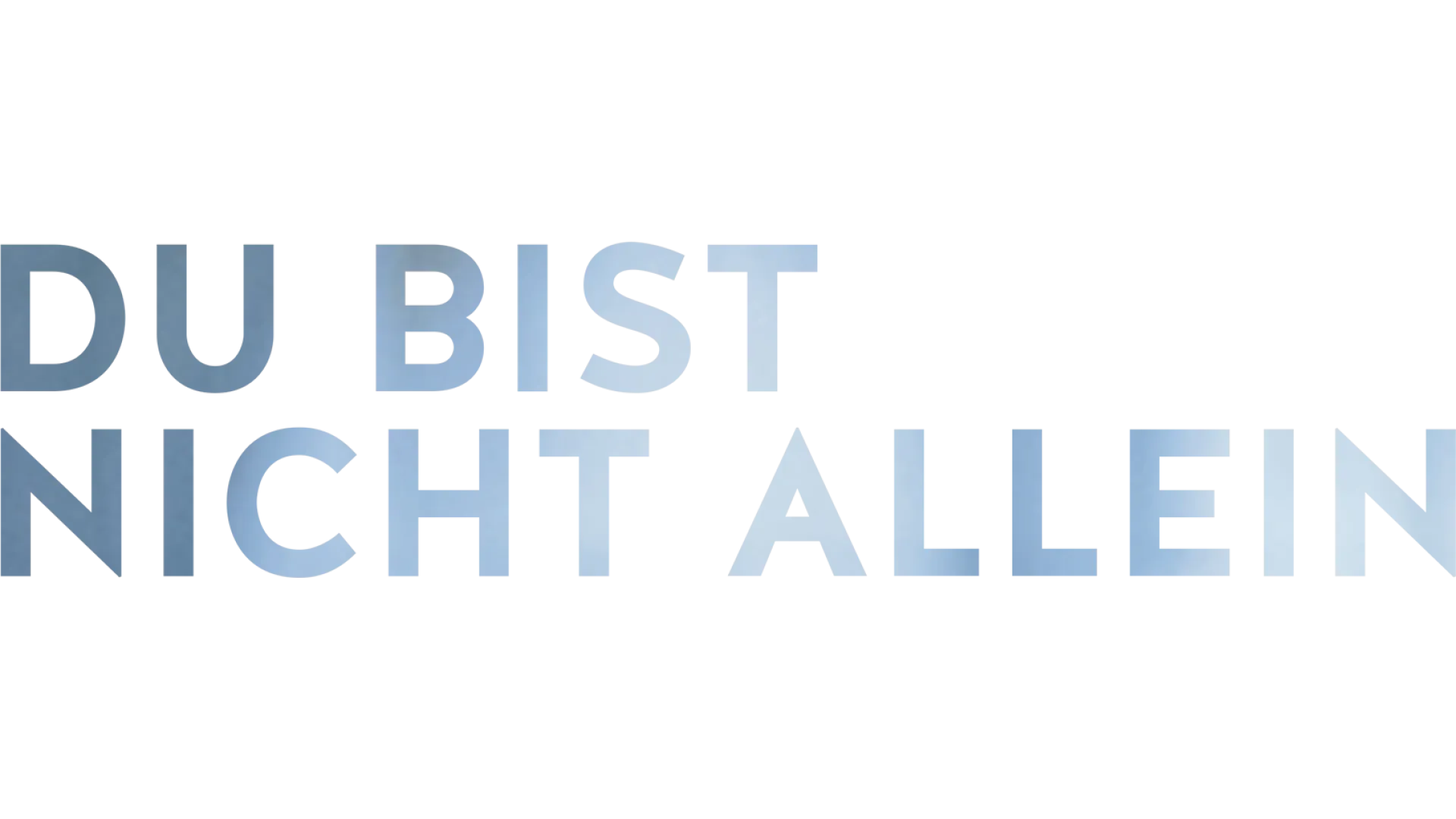 Du bist nicht allein