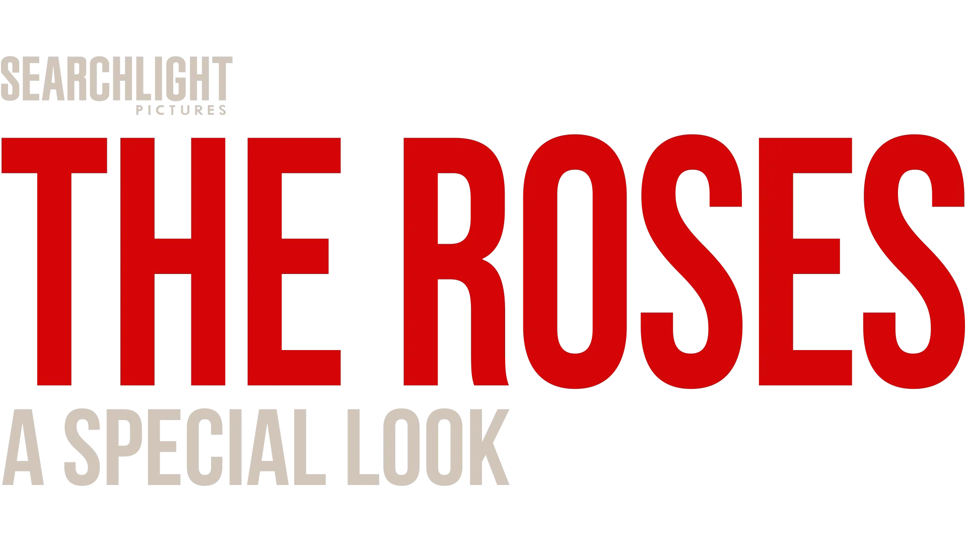The Roses | A Special Look