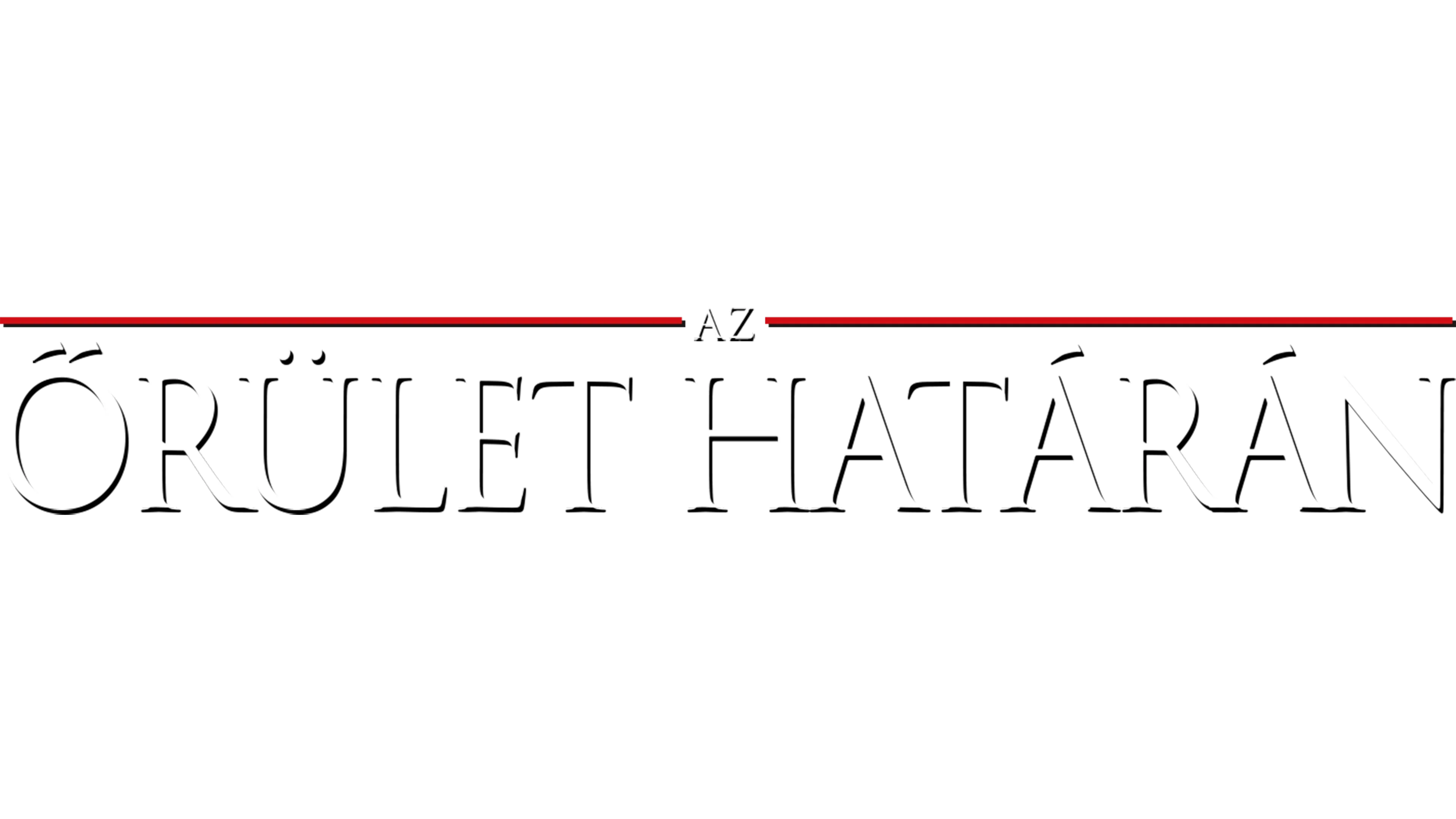 Az őrület határán