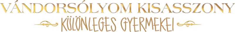 Vándorsólyom kisasszony különleges gyermekei
