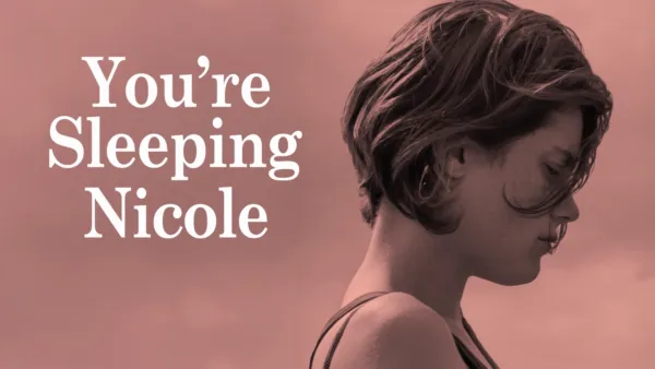 thumbnail - You're Sleeping, Nicole