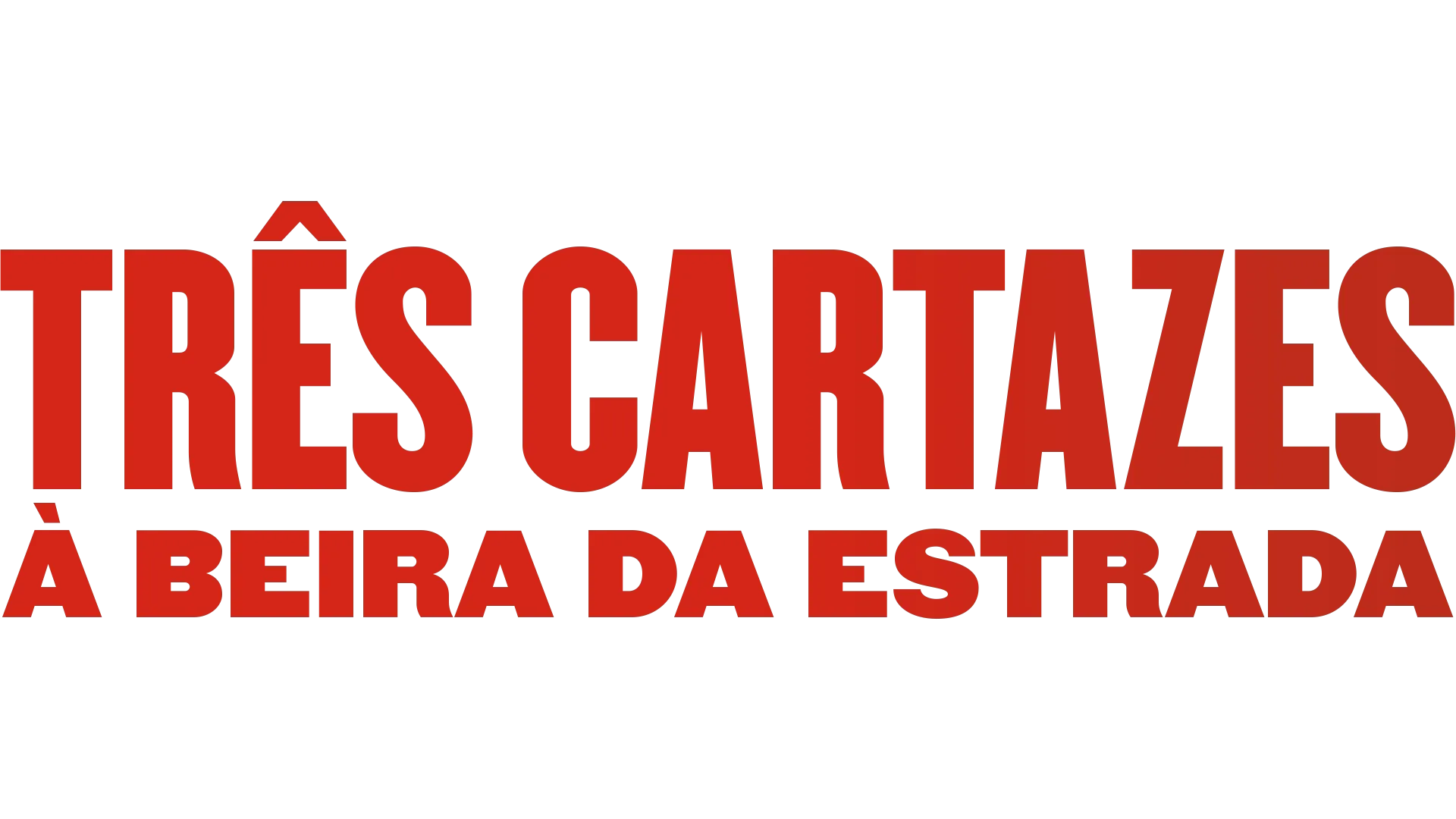 Três Cartazes à Beira da Estrada