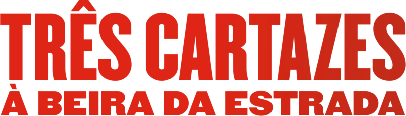 Três Cartazes à Beira da Estrada