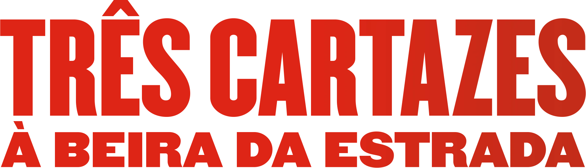 Três Cartazes à Beira da Estrada