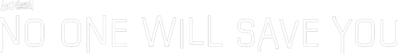 No One Will Save You