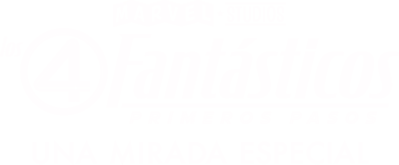 Los 4 Fantásticos: Primeros Pasos | Una mirada especial