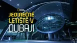 thumbnail - Jedinečné letiště v Dubaji