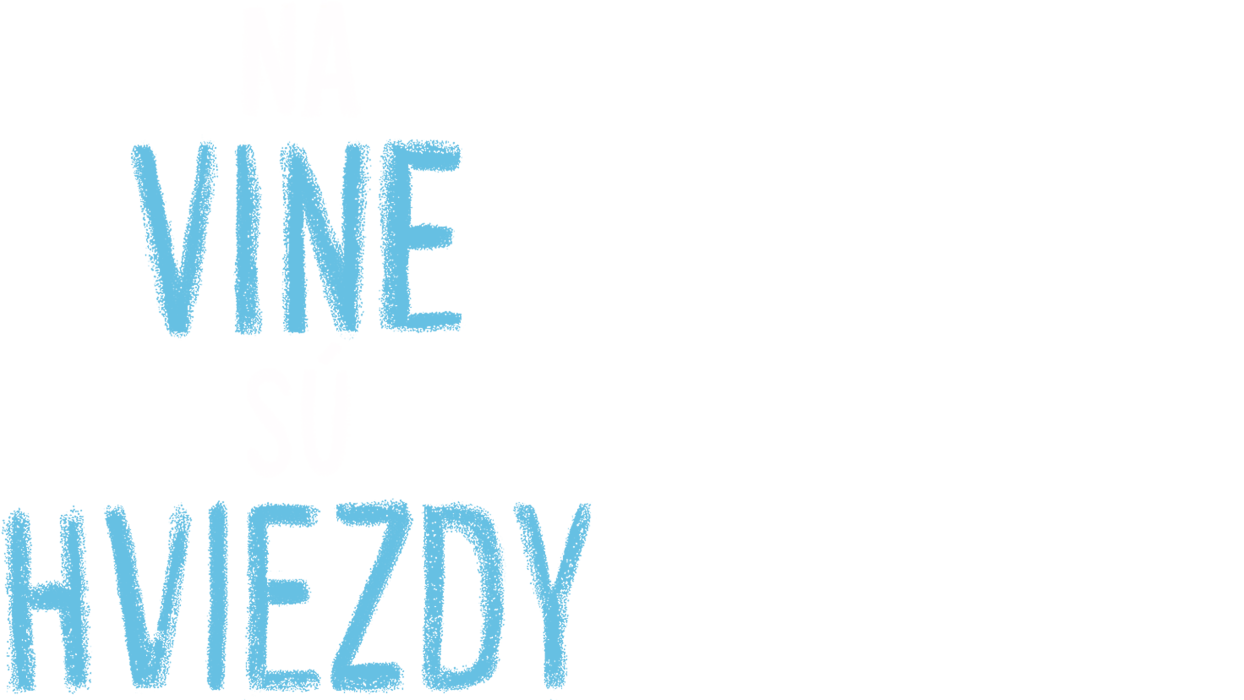 Na vine sú hviezdy