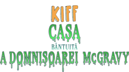 Kiff: Casa bântuită a domnișoarei McGravy
