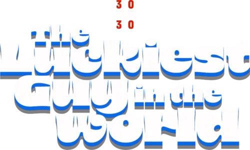The Luckiest Guy in the World
