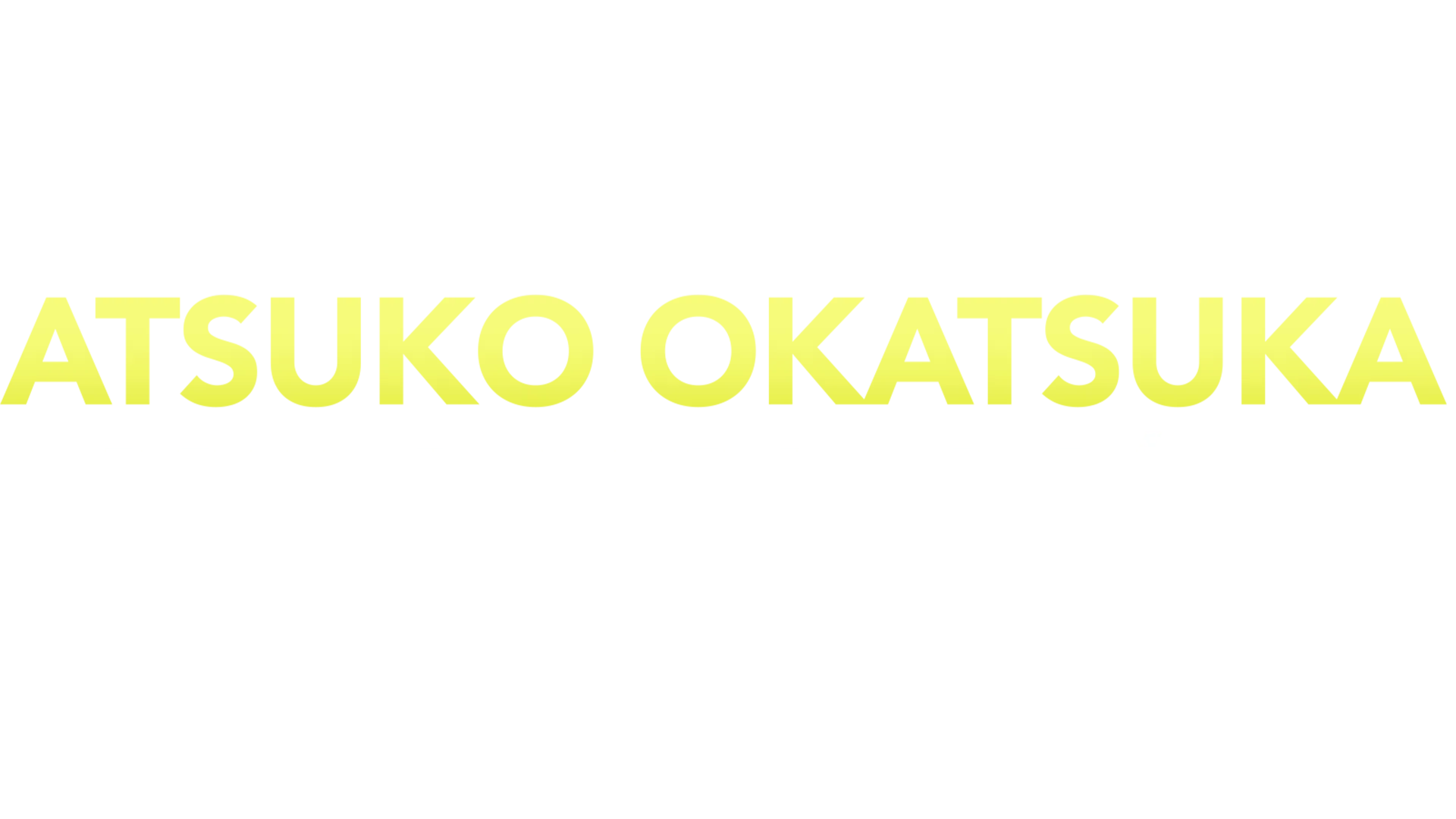 Atsuko Okatsuka: Aprendiendo lo básico