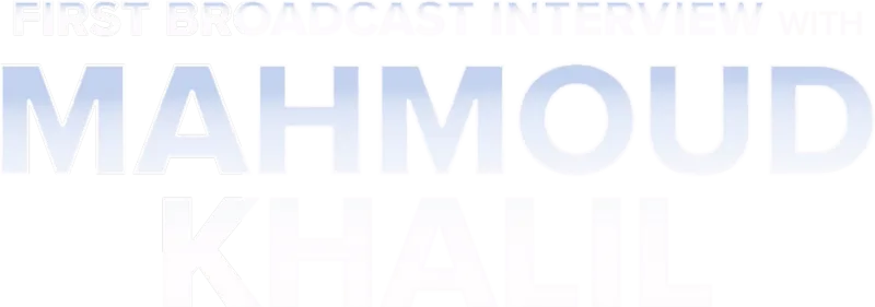 ABCNL Prime with Linsey Davis: The Mahmoud Khalil Interview