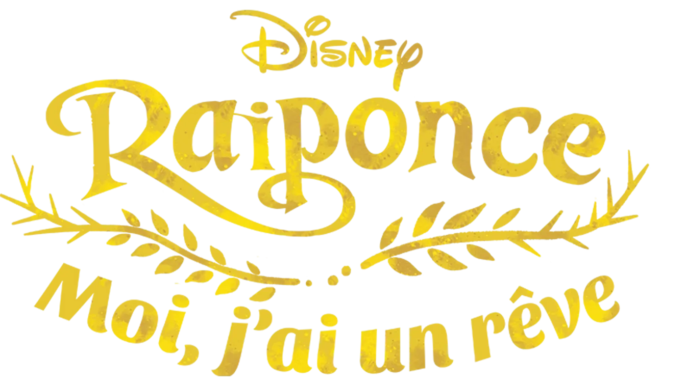 Raiponce : Moi, j’ai un rêve