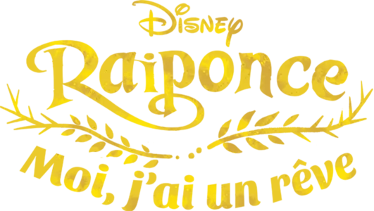 Raiponce : Moi, J'ai Un Rêve