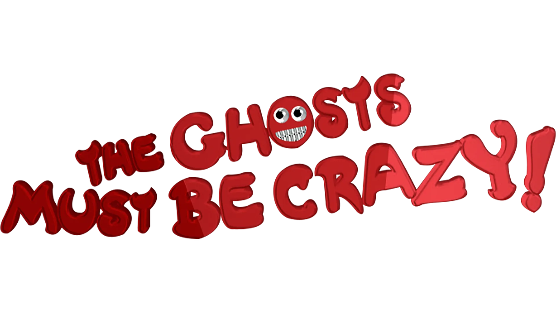 The Ghost Must be Crazy