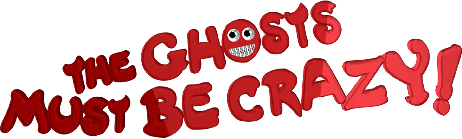 The Ghost Must be Crazy