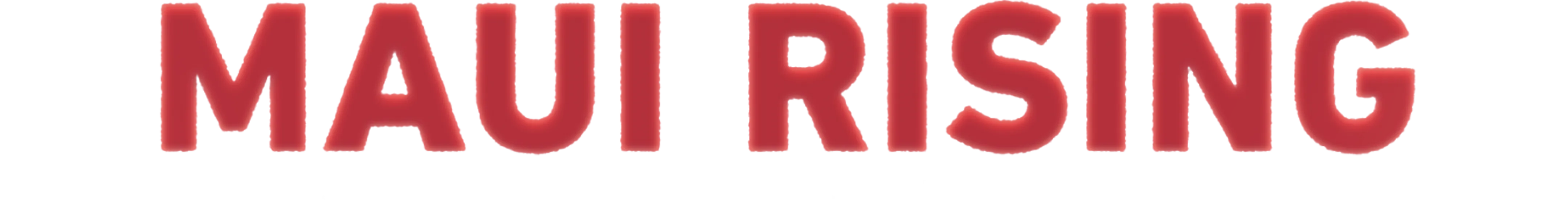 Maui Rising: The Fight For Hawaii's Future