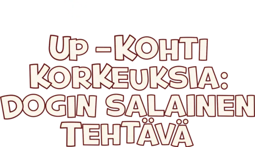 Up – kohti korkeuksia: Dogin salainen tehtävä