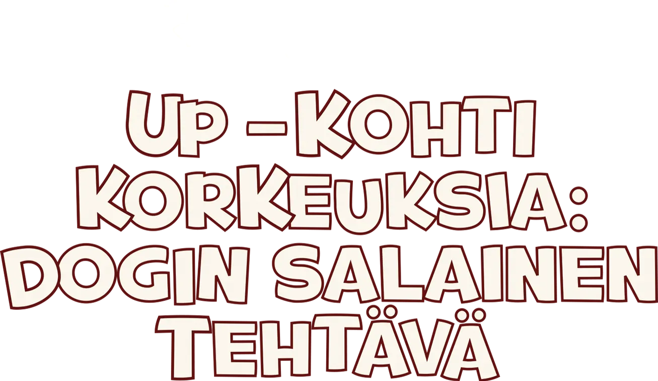 Up – kohti korkeuksia: Dogin salainen tehtävä