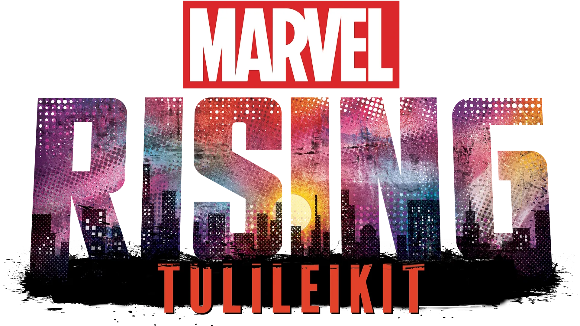 Marvel Rising Tulileikit