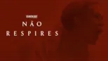 thumbnail - Não Respires