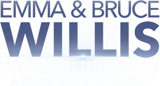 Emma and Bruce Willis: The Unexpected Journey -- A Diane Sawyer Special